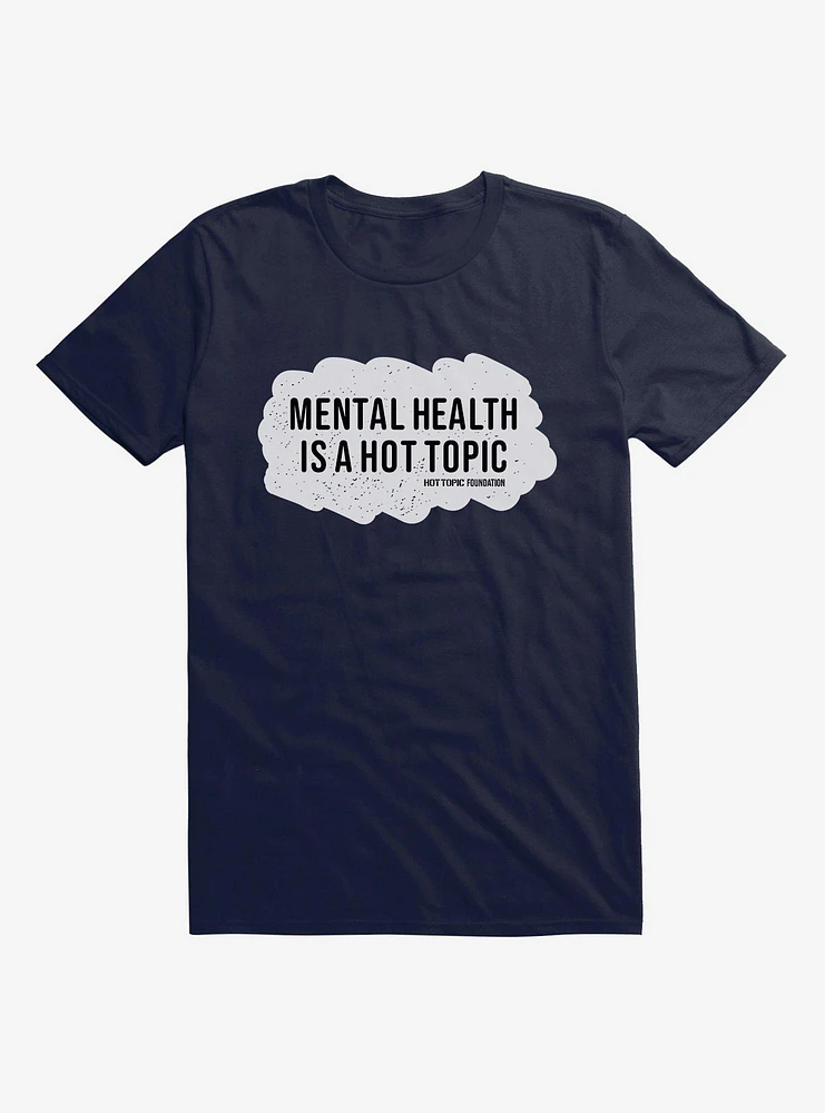 Hot Topic Foundation Mental Health Is A T-Shirt