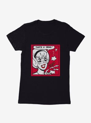 Archie Comics Sabrina The Teenage Witch That's A Drag Womens T-Shirt