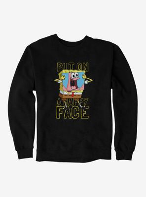 SpongeBob SquarePants Put On A Happy Face Sweatshirt