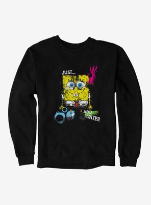 SpongeBob SquarePants Just Add Water Sweatshirt