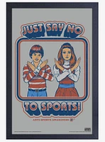 Just Say No To Sports Framed Print By Steven Rhodes