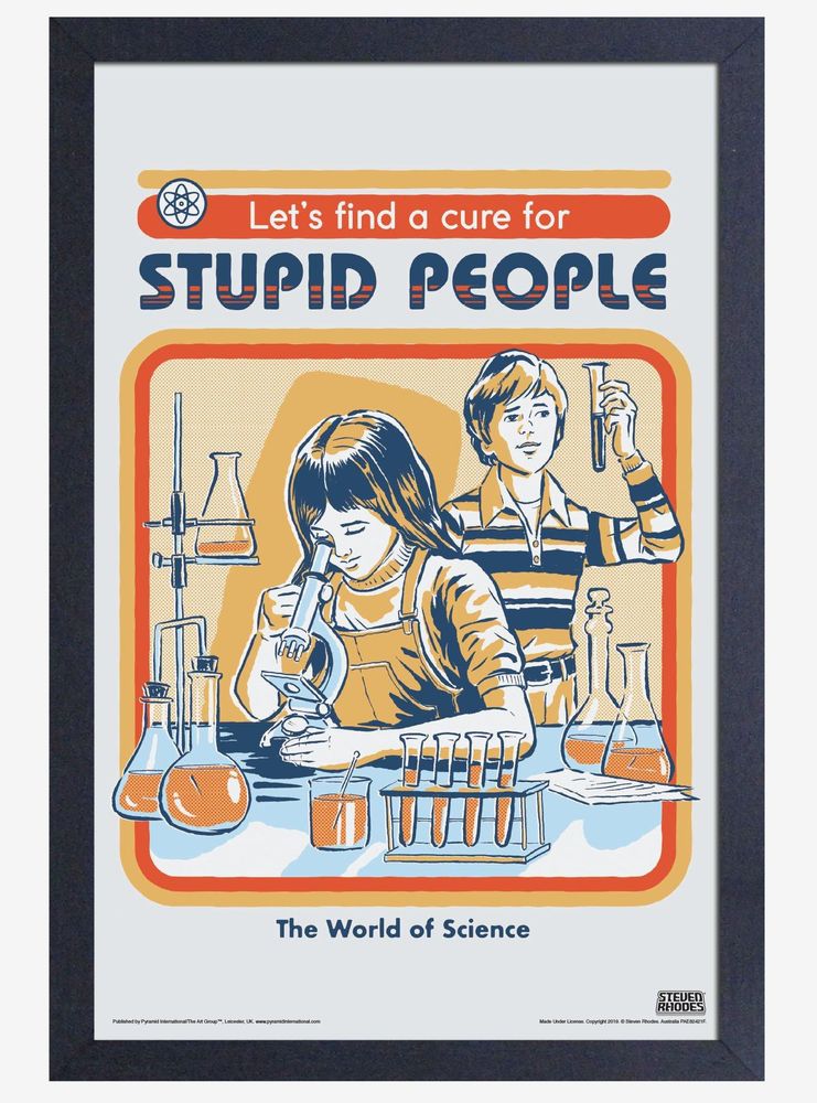 Let's Find A Cure For Stupid People Framed Print By Steven Rhodes