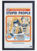 Let's Find A Cure For Stupid People Framed Print By Steven Rhodes