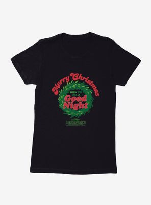 National Lampoon's Christmas Vacation To All A Good Night Womens T-Shirt