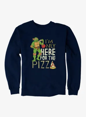 Teenage Mutant Ninja Turtles Michelangelo Only Here For Pizza Sweatshirt