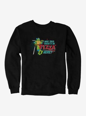 Teenage Mutant Ninja Turtles Leonardo I Was Told There'd Be Pizza Sweatshirt