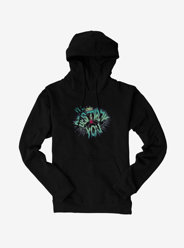 Invader Zim I'll Destroy You Hoodie