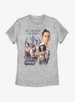 Star Wars Episode IX The Rise Of Skywalker Not Alone Rebels Womens T-Shirt