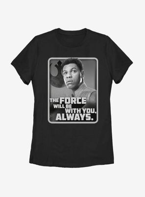 Star Wars Episode IX The Rise Of Skywalker With You Finn Womens T-Shirt