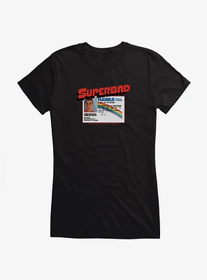 Superbad McLovin Driver's License Girls T-Shirt