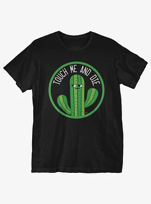 Touch Me And Die T-Shirt