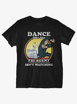 Dance FBI Agent T-Shirt