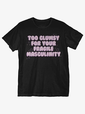 Fragile Masculinity T-Shirt