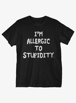 Allergic To Stupidity T-Shirt