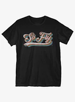 So Fly T-Shirt