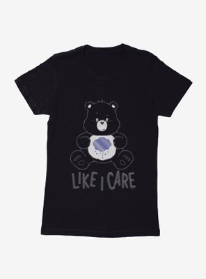 Care Bears Grumpy Bear Like I Womens T-Shirt
