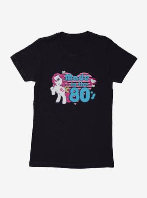 My Little Pony Made The 80s Womens T-Shirt