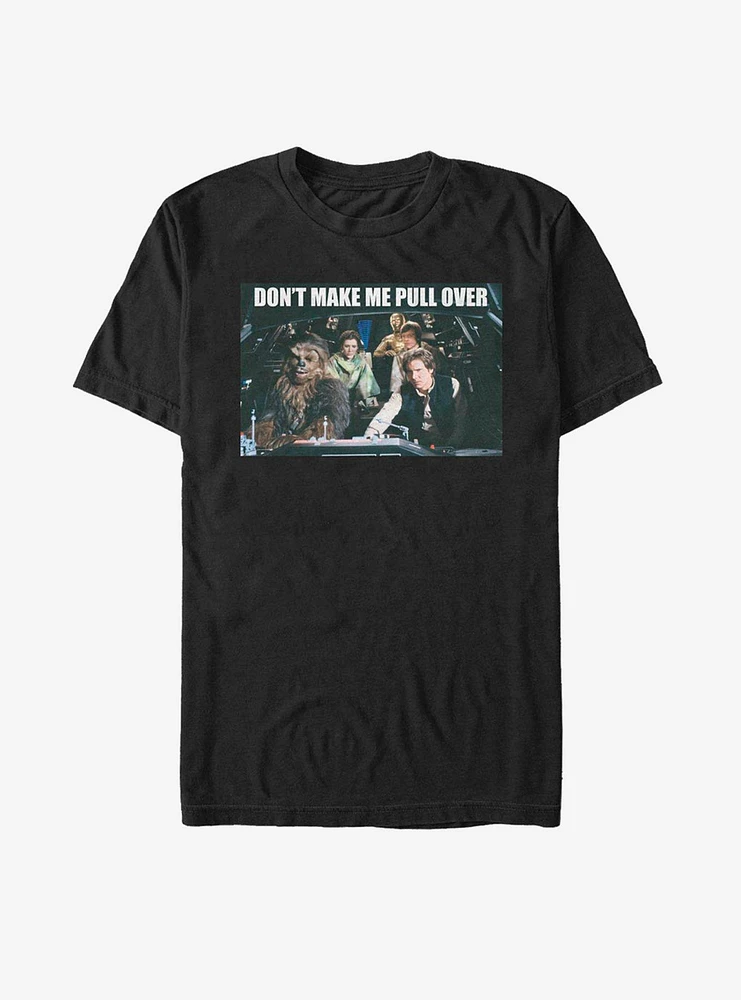 Star Wars Don't Make Me Pull Over T-Shirt