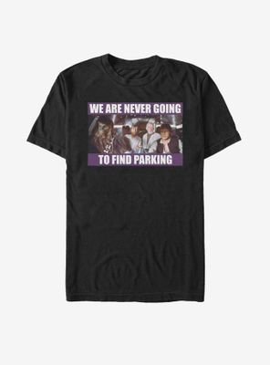 Star Wars Never Going To Find Parking T-Shirt