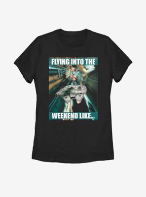Star Wars Flying Into The Weekend Womens T-Shirt