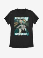 Star Wars Flying Into The Weekend Womens T-Shirt