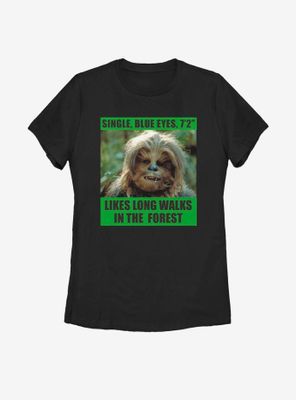 Star Wars Chewie Dating Profile Womens T-Shirt