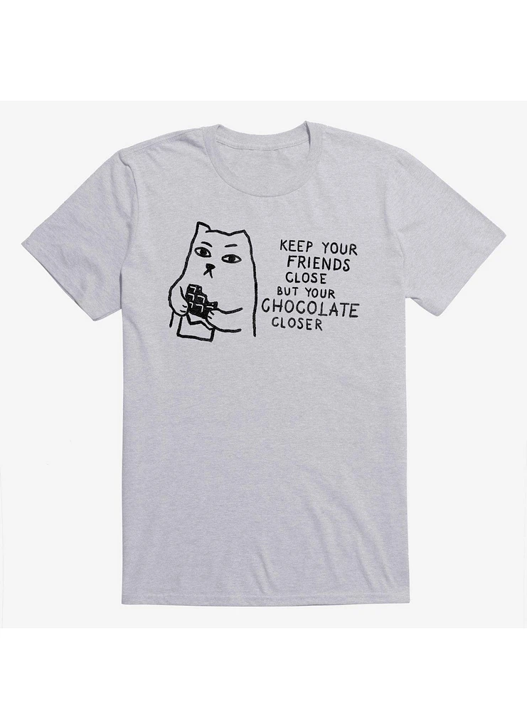 Keep Your Friends Close But Chocolate Closer Cat Sport Grey T-Shirt