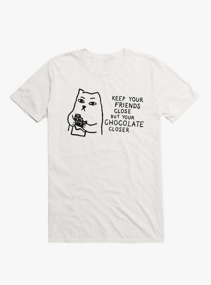 Keep Your Friends Close But Chocolate Closer Cat White T-Shirt