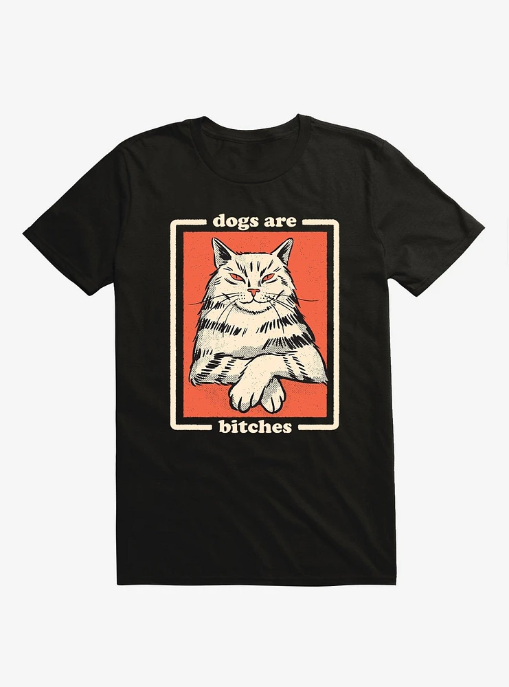 Dogs Are Bitches Cat Black T-Shirt