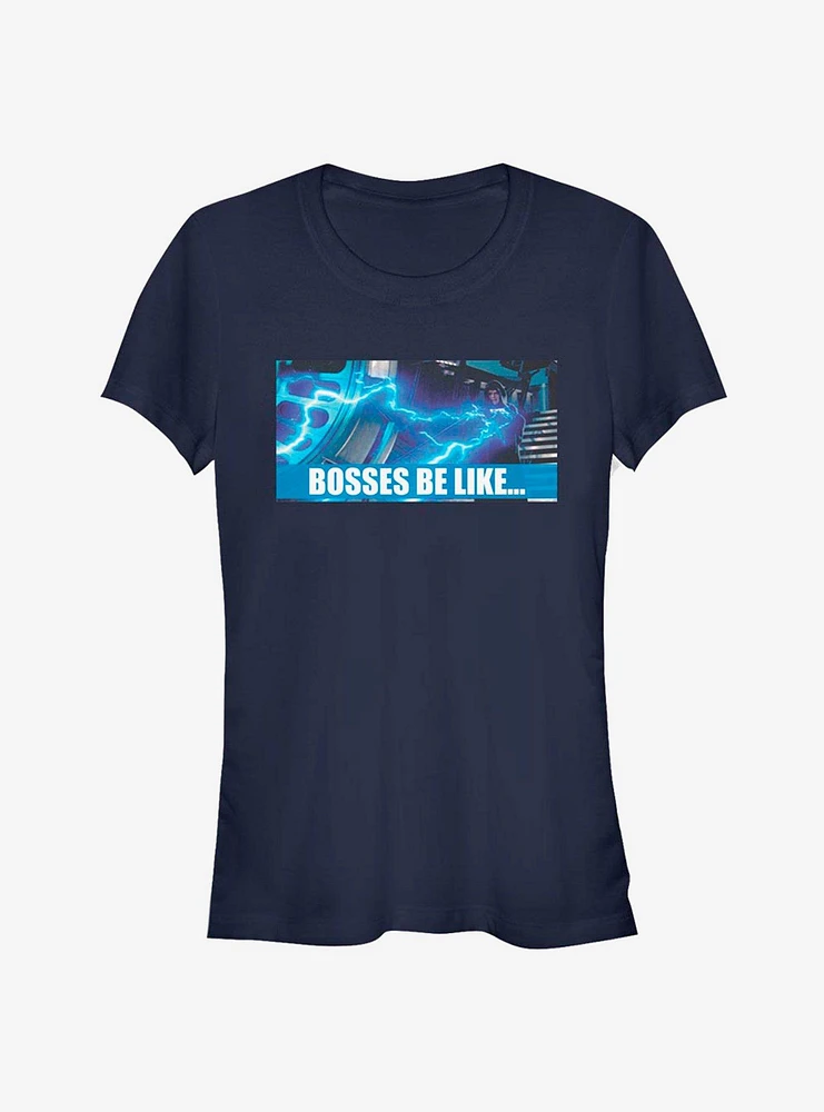 Star Wars Bosses Be Like Girls T-Shirt