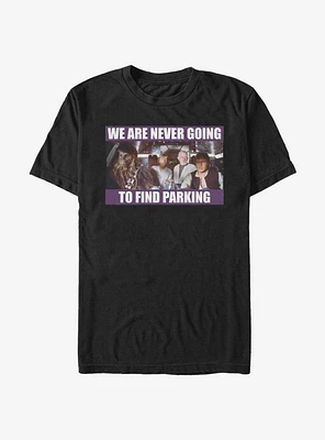 Star Wars Never Going To Find Parking T-Shirt
