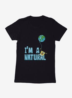 SpongeBob SquarePants Earth Day I'm A Natural Womens T-Shirt
