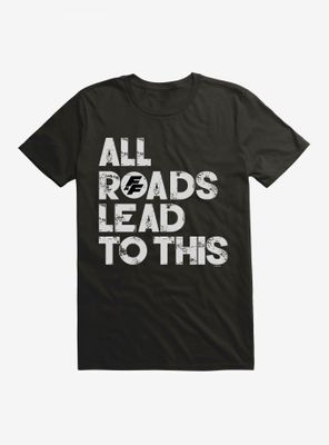 Fast & Furious All Roads Lead To This T-Shirt