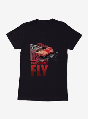 Fast & Furious Cars Don't Fly Skyscraper Womens T-Shirt