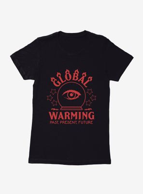 Earth Day Global Warming Is Real Womens T-Shirt