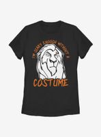 Disney The Lion King Without A Costume Womens T-Shirt