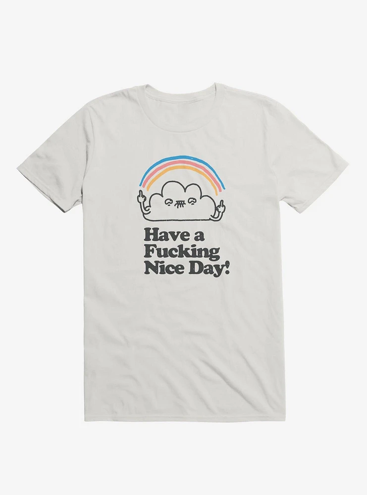 Have A Nice Day! T-Shirt