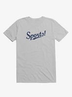 Sports! T-Shirt