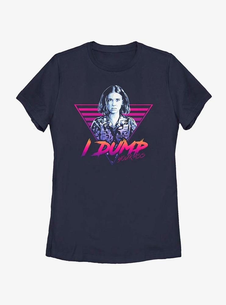 Stranger Things Dump Your Ass Womens T-Shirt
