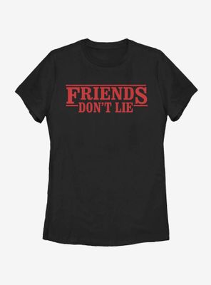 Stranger Things Friends Dont Lie Womens T-Shirt