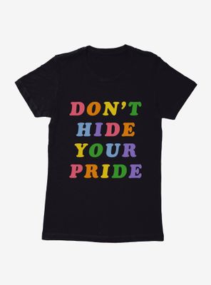 Don't Hide Pride T-Shirt