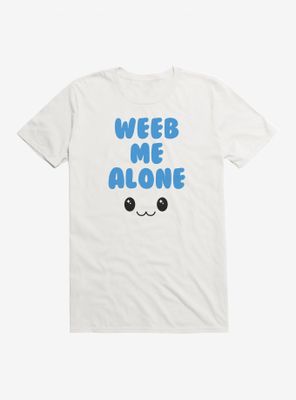 Weeb Me Alone T-Shirt