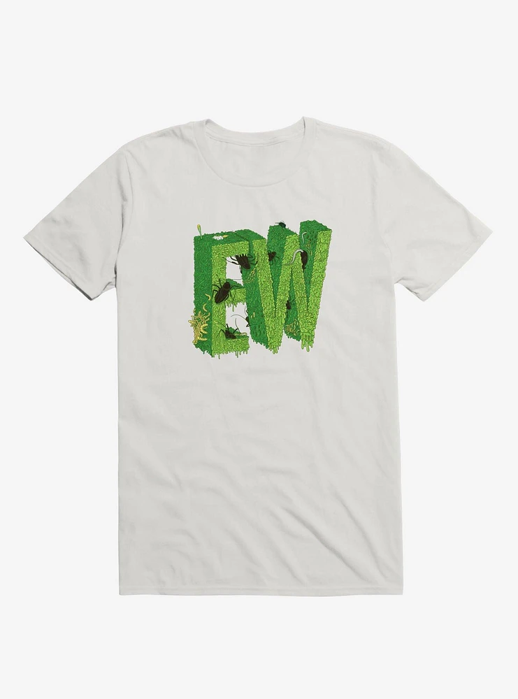 Ew T-Shirt