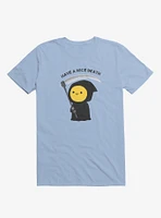 Have a nice death T-Shirt