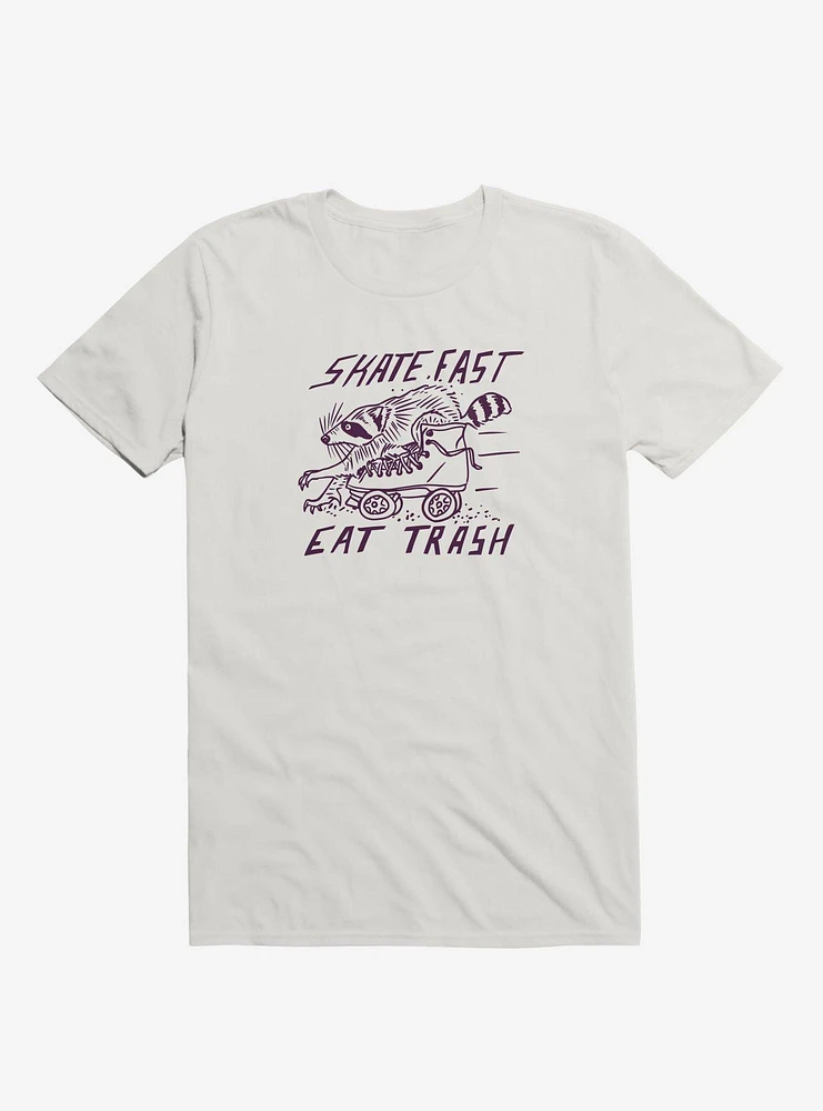 SKATE FAST EAT TRASH T-Shirt