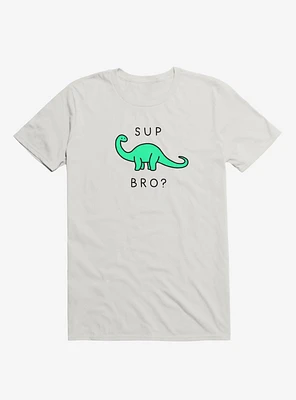 Sup Brontosaurus? T-Shirt