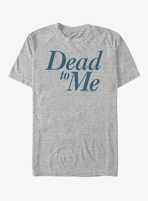 Dead To Me Logo Stacked T-Shirt