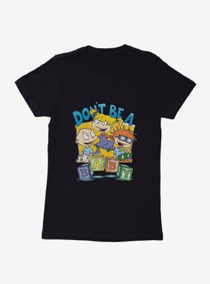 Rugrats Don't Be A Baby Womens T-Shirt