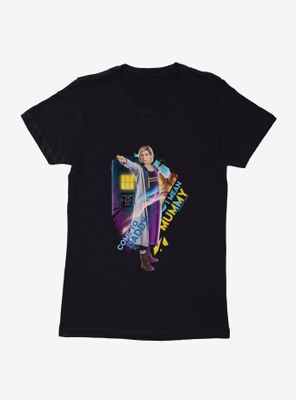 Doctor Who Thirteenth Come To Mummy Womens T-Shirt