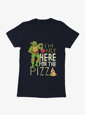 Teenage Mutant Ninja Turtles Michelangelo Only Here For Pizza Womens T-Shirt